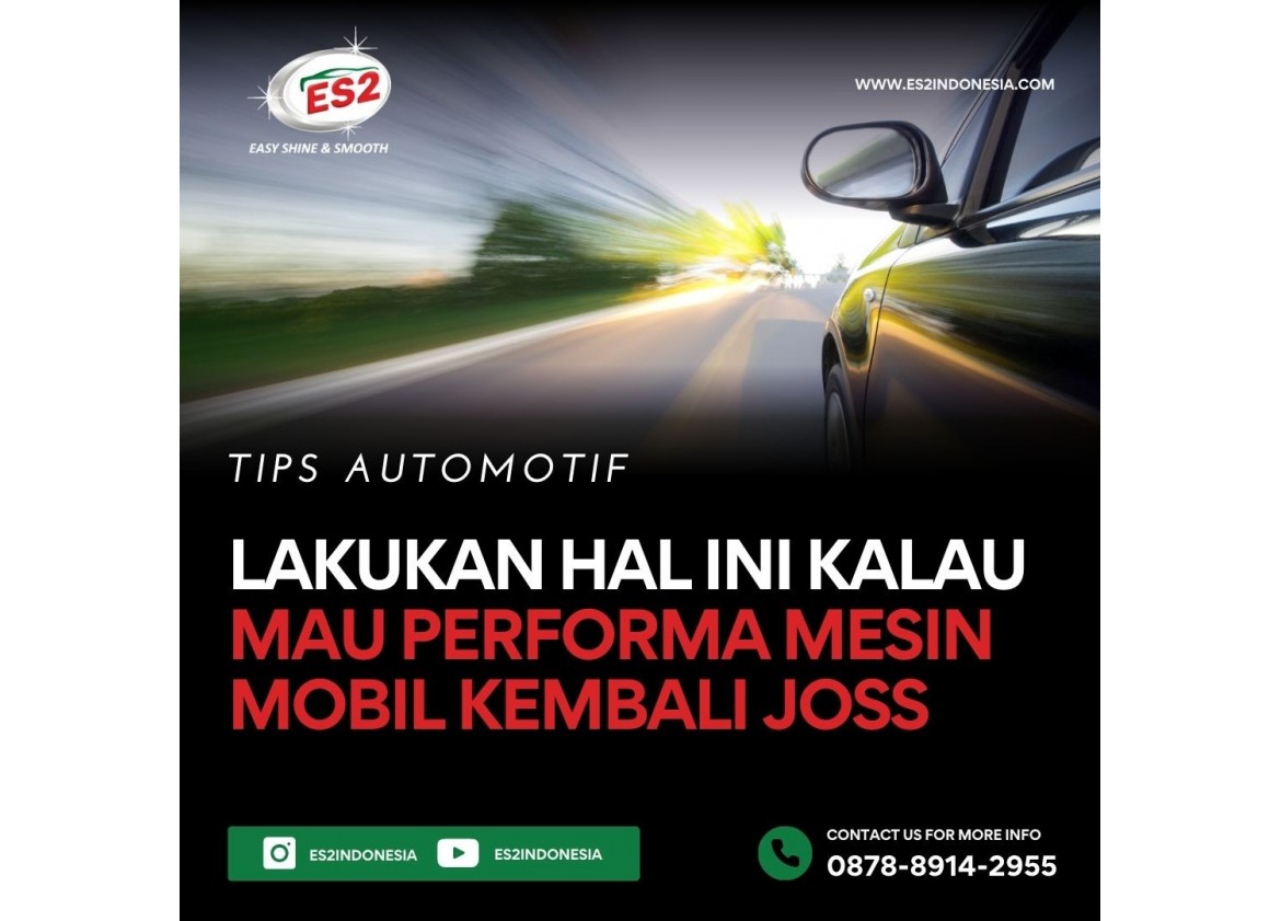 Lakukan Hal Ini Kalau Mau Performa Mesin Mobil Kembali Joss